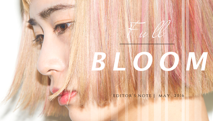 EDITOR'S NOTE 「full bloom」