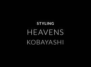 STYLING HEAVENS KOBAYASHI